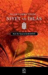 Allah'a Giden Yolda Niyet ve İhlas