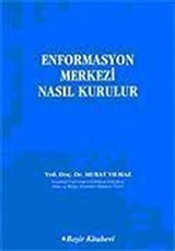 Enformasyon Merkezi Nasıl Kurulur