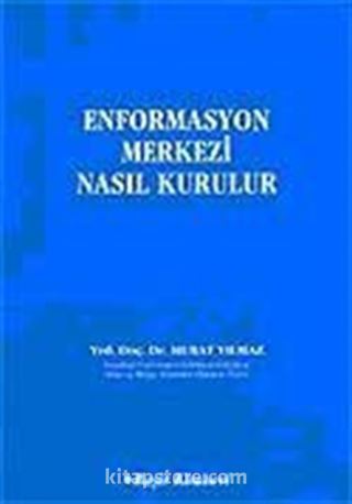 Enformasyon Merkezi Nasıl Kurulur