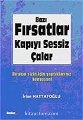 Bazı Fırsatlar Kapıyı Sessiz Çalar