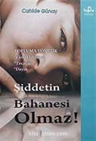 Şiddetin Bahanesi Olmaz