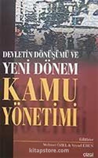 Devletin Dönüşümü ve Yeni Dönem Kamu Yönetimi