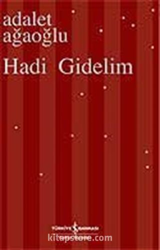 Hadi Gidelim (Ciltli)