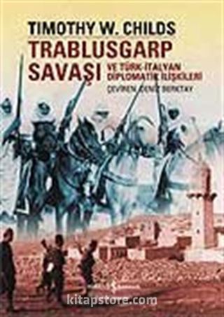 Trablusgarp Savaşı ve Türk İtalyan Diplomatik İlişkileri