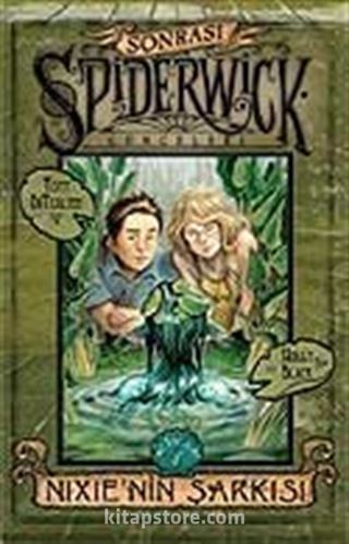 Nixie'nin Şarkısı / Spiderwick Günceleri Sonrası 1