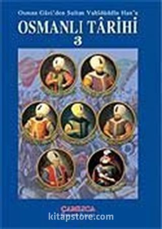 Osmanlı Tarihi 3 / Osman Gazi'den Sultan Vahidüddin Han'a