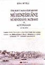 Türk Bilim Ve Matbaacılık Tarihinde Mühendishane-Mühendishane Matbaası ve Kütüphanesi (1776-1826)