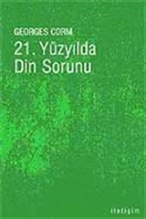 21. Yüzyılda Din Sorunu