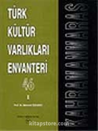 Türk Kültür Varlıkları Envanteri Kahramanmaraş 46 (2 Cilt)