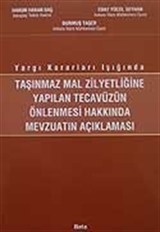 Taşınmaz Mal Zilyetliğine Yapılan Tecavüzün Önlenmesi Hakkında Mevzuatın Açıklaması / Yargı Kararları Işığında