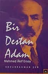 Bir Destan Adam Mehmet Akif Ersoy