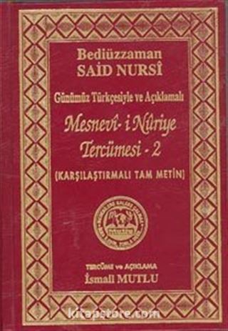 Mesnevi-i Nuriye Tercümesi-2 (Günümüz Türkçesiyle ve Açıklamalı) (Karşılaştırmalı Tam Metin)