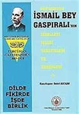 Kendi Kaleminden İsmail Bey Gaspıralı'nın İdealleri İşleri Tavsiyeleri ve Haberleri-1