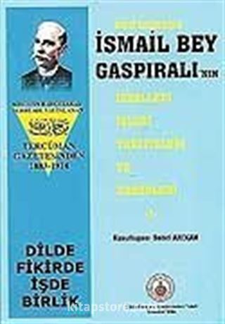 Kendi Kaleminden İsmail Bey Gaspıralı'nın İdealleri İşleri Tavsiyeleri ve Haberleri-1