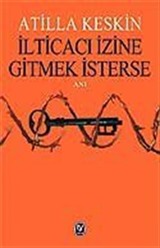 İlticacı İzine Gitmek İsterse