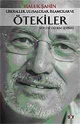 Liberaller, Ulusalcılar, İslamcılar ve Ötekiler