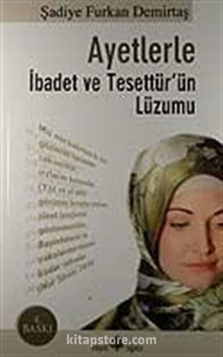 Ayetlerle İbadet ve Tesettür'ün Lüzumu