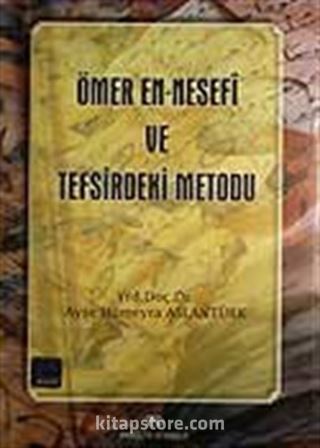 Ömer En-Nesefi ve Tefsirdeki Metodu