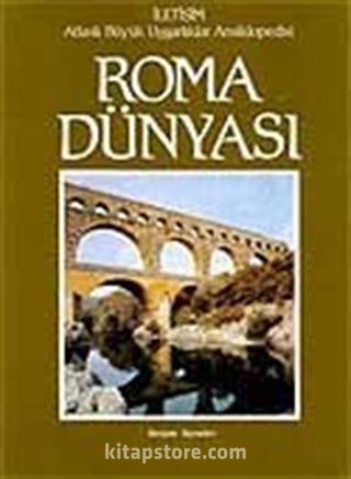 Roma Dünyası Atlaslı Büyük Uygarlıklar Ansiklopedisi-5