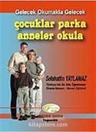 Çocuklar Parka Anneler Okula