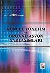 Güncel Yönetim ve Organizasyon Yaklaşımları