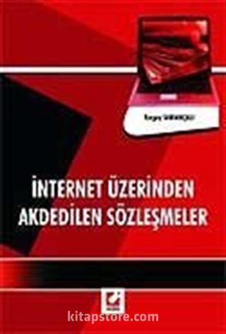 İnternet Üzerinden Akdedilen Sözleşmeler