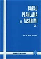 Baraj Planlama ve Tasarını (Cilt II)