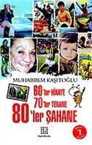 60'lar Hikaye 70'ler Terane 80'ler Şahane