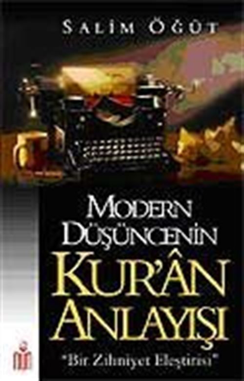 Modern Düşüncenin Kur'an Anlayışı