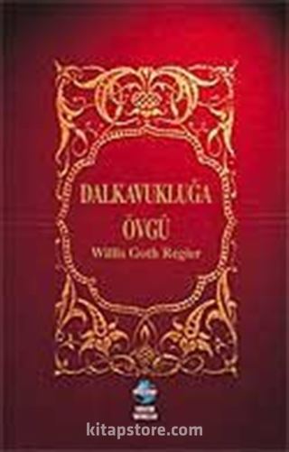 Dalkavuğa Övgü