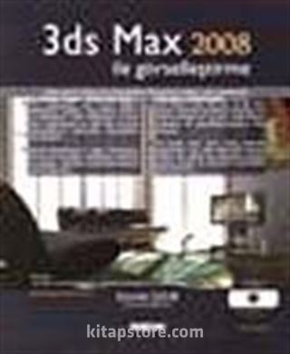 3ds Max 2008 ile Görselleştirme (Cd Ekli)