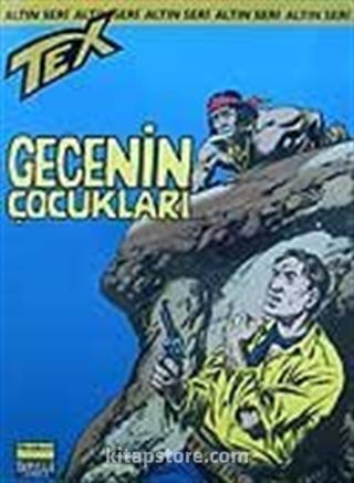 Altın Tex Sayı:50 / Gecenin Çocukları