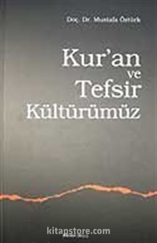 Kur'an ve Tefsir Kültürümüz