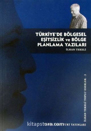 Türkiye'de Bölgesel Eşitsizlik ve Bölge Planlama Yazıları