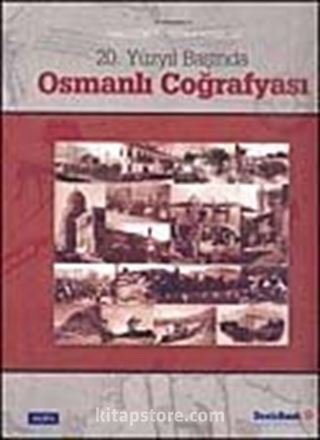 20. Yüzyıl Başında Osmanlı Coğrafyası