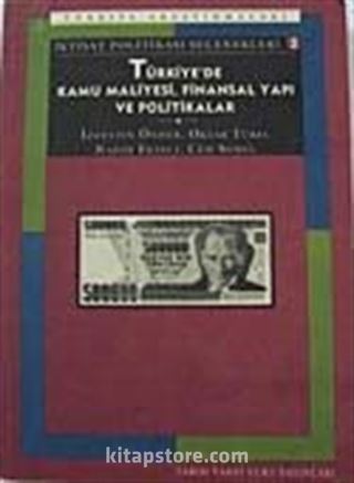 Türkiye'de Kamu Maliyesi, Finansal Yapı ve Politikalar