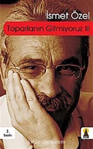 Toparlanın Gitmiyoruz-3