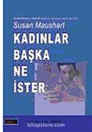 Kadınlar Başka Ne İster