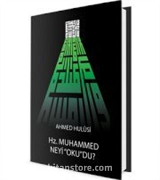 Hz. Muhammed Neyi 'Oku'du