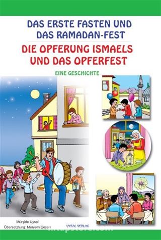 Das Erste Fasten Und Das Ramadan-Fest ( Eine Geschichte) İlk Oruç ve Bayram Sevinci