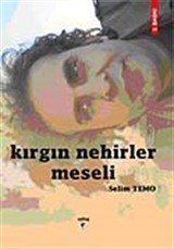 Kırgın Nehirler Meseli