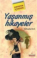 Hayatın İçinden Yaşanmış Hikayeler