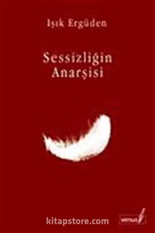 Sessizliğin Anarşisi