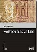 Aristoteles ve Lise ( Kültür Kitaplığı-77)