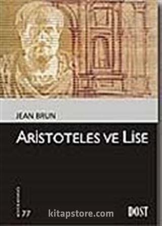 Aristoteles ve Lise ( Kültür Kitaplığı-77)