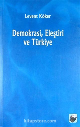 Demokrasi, Eleştiri ve Türkiye