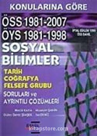 Konularına Göre Sosyal Bilimler ÖSS 1981-2007 ÖYS 1981-1998