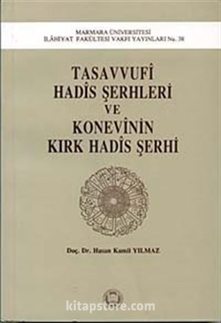 Tasavvufi Hadis Şerhleri Ve Konevi'Nin 40 Hadis Şerhi