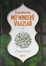 Kaynaklarıyla Mü'minlere Vaazlar-2