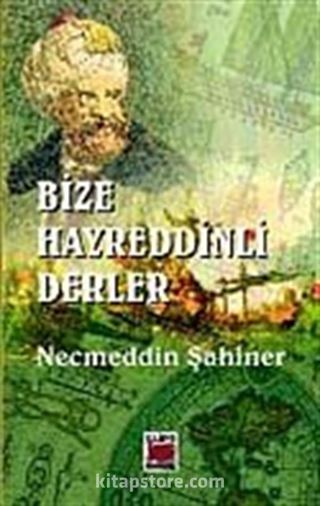 Bize Hayreddinli Derler